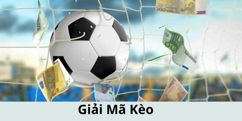 Giải mã kèo